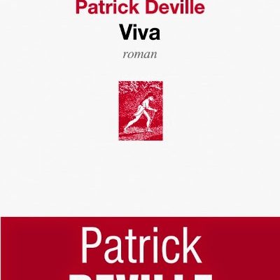 Viva, Patrick Deville – L’écrivain et le miroir #2