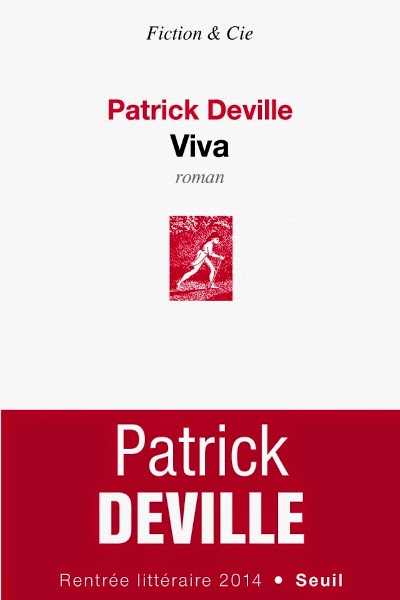 Viva, Patrick Deville – L’écrivain et le miroir #2