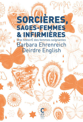 Sorcières, sages-femmes & infirmières, Barbara Ehrenreich et Deirdre English