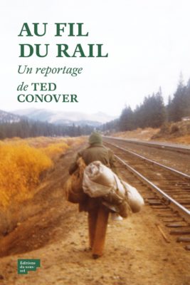 Au fil du rail, Ted Conover