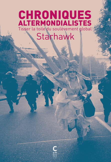 Chroniques altermondialistes, Starhawk